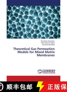 预订 Theoretical Gas Permeation Models for Mixed Matrix Membranes [9786139861897]