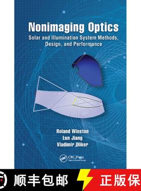 【3-4周达】Nonimaging Optics: Solar and Illumination System Methods, Design, and Performance [9781032652221]