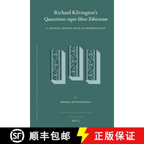预订 精装 Richard Kilvington's Quaestiones Super Libros Ethicorum: A Critical Edition with an Introdu... [9789004331549]