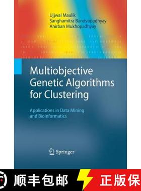 【3-4周达】Multiobjective Genetic Algorithms for Clustering : Applications in Data Mining and Bioinfo... [9783642439636]
