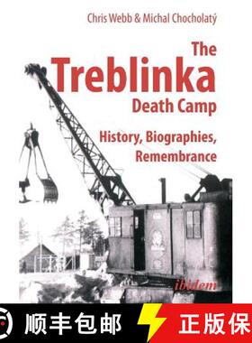 【3-4周达】The Treblinka Death Camp. History, Biographies, Remembrance [9783838206561]