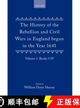 【3-4周达】History of the Rebellion and Civil Wars in England begun in the Year 1641: Volume I [9780198203681]