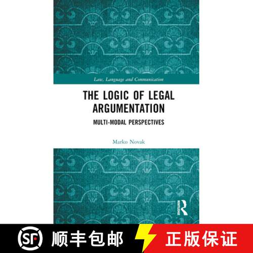 【3-4周达】精装 The Logic of Legal Argumentation: Multi-Modal Perspectives [9781032557847]