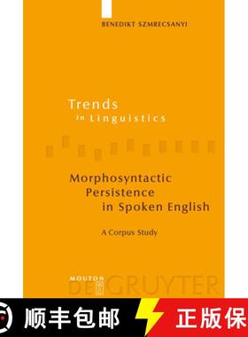 【3-4周达】Morphosyntactic Persistence in Spoken English: A Corpus Study at the Intersection of Varia... [9783110190120]