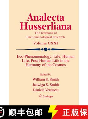 【3-4周达】Eco-Phenomenology: Life, Human Life, Post-Human Life in the Harmony of the Cosmos (1st ed.... [9783319775159]