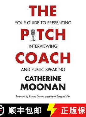 【3-4周达】Pitch Coach: Your Guide to Presenting, Interviewing and Public Speaking [9781910742242]