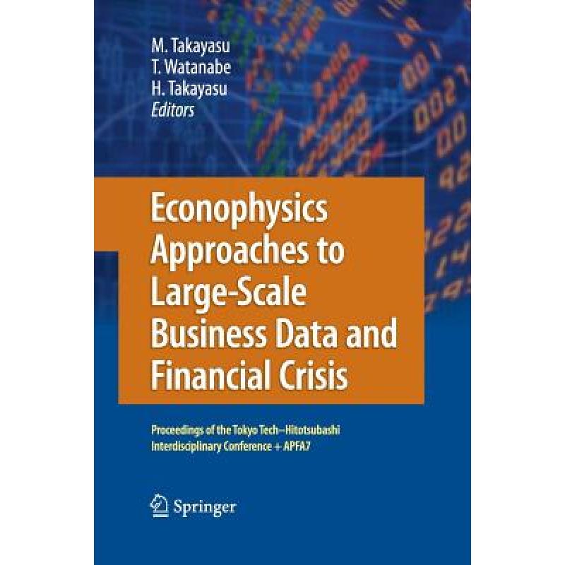 【4周达】Econophysics Approaches to Large-Scale Business Data and Financial Crisis: Proceedings of To... [9784431546719] 书籍/杂志/报纸 原版其它 原图主图