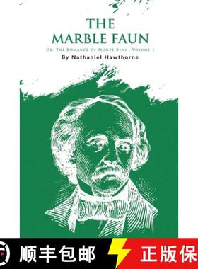 【3-4周达】The Marble Faun; Or, The Romance Of Monte Beni - Volume 1: Or, the Romance of Monte Beni [9789357275231]