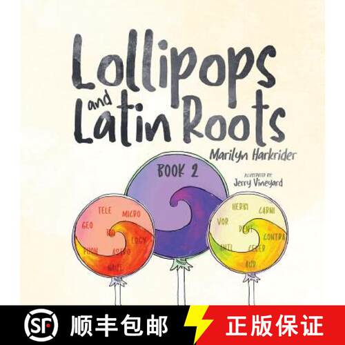 【3-4周达】Lollipops and Latin Roots: Book 2 in the Wonderful World of Words Series [9781939815491]