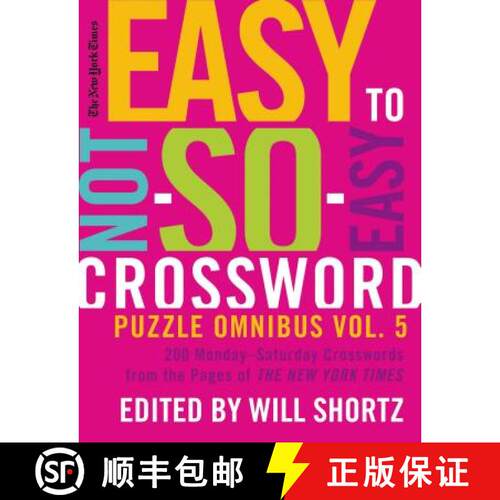 【3-4周达】The New York Times Easy to Not-So-Easy Crossword Puzzle Omnibus Volume 5: 200 Monday--Satu... [9780312681388]