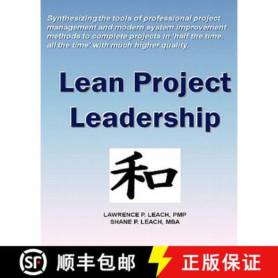 【3-4周达】Lean Project Leadership: Synthesizing the Tools of Professional Project Management and Mod... [9781439261880]