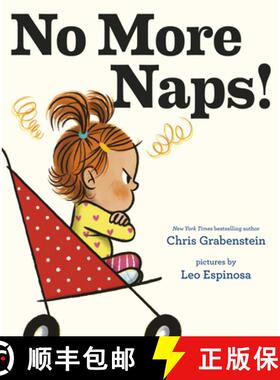 【3-4周达】No More Naps!: A Story for When You're Wide-Awake and Definitely Not Tired [9781524771294]