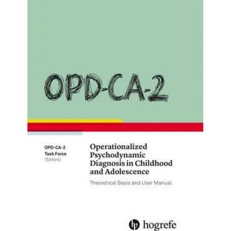 【4周达】OPD-CA-2 Operationalized Psychodynamic Diagnosis in Childhood and Adolescence: Theoretical B...[9780889374898]