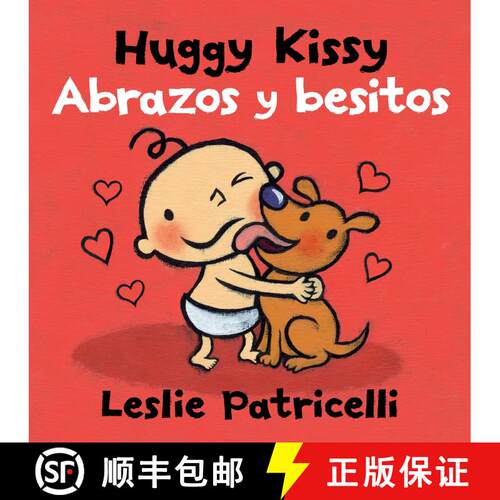 【3-4周达】Huggy Kissy/Abrazos y besitos: (A Sweet Bilingual Spanish-English Story About the Many Way... [9780763688967]