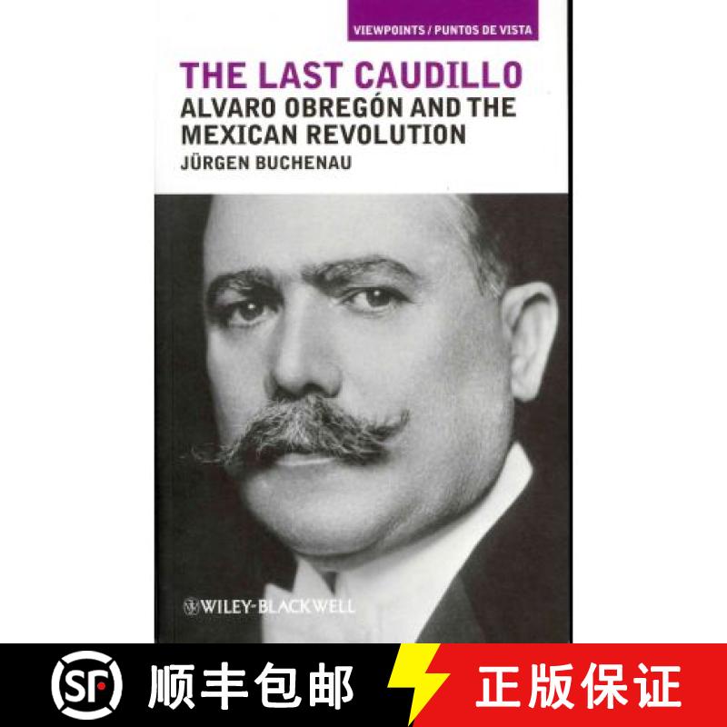 【3-4周达】The Last Caudillo - Alvaro Obregón And The Mexican Revolution [Wiley历史] [9781405199032]