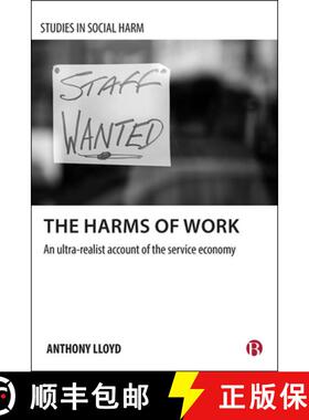 【2-3周达】The the Harms of Work: An Ultra-Realist Account of the Service Economy [9781529204018]