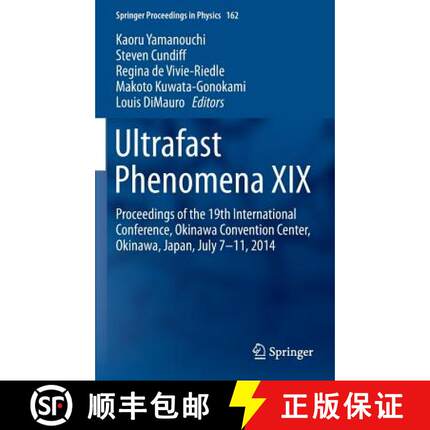 【3-4周达】Ultrafast Phenomena XIX : Proceedings of the 19th International Conference, Okinawa Conven... [9783319132419]