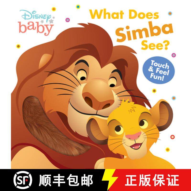 【3-4周达】Disney Baby: What Does Simba See?: Touch-And-Feel Fun! [9781368099752]