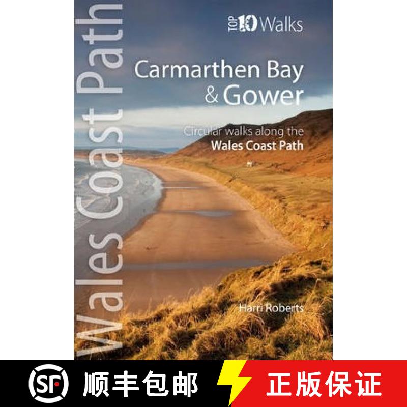 【2-3周达】Carmarthen Bay & Gower: Circular Walks Along the Wales Coast Path [9781908632166]