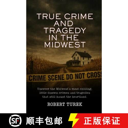 【3-4周达】True Crime and Tragedy in the Midwest: A Chilling Journey Through the Heartland [9798349547133]