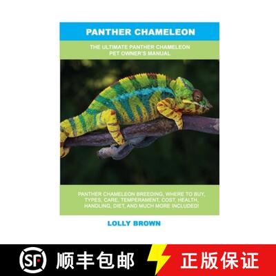 【3-4周达】Panther Chameleon: The Ultimate Panther Chameleon Pet Owner's Manual [9781949555370]