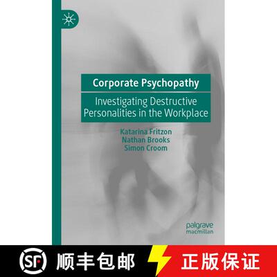 【3-4周达】Corporate Psychopathy : Investigating Destructive Personalities in the Workplace [9783030271909]