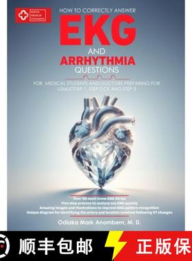 【3-4周达】How to Correctly Answer EKG and Arrhythmia Questions: For Medical Students and Doctors Pre... [9798218439033]
