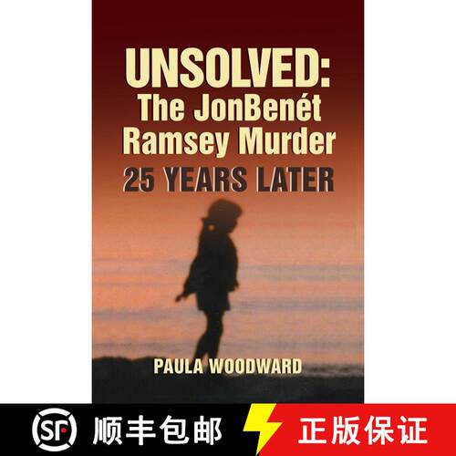 【3-4周达】精装 Unsolved: The JonBenét Ramsey Murder 25 Years Later [9781947951464]