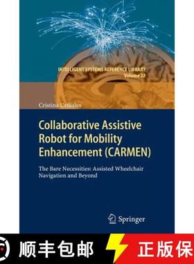 【3-4周达】Collaborative Assistive Robot for Mobility Enhancement (CARMEN) : The bare necessities: as... [9783642442094]