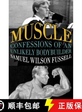 【3-4周达】Muscle : Confessions of an Unlikely Bodybuilder [9781504002059]