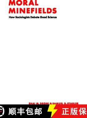 【3-4周达】Moral Minefields: How Sociologists Debate Good Science [9780226828169]