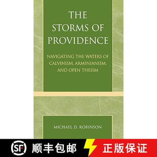 【3-4周达】The Storms of Providence : Navigating the Waters of Calvinism, Arminianism, and Open Theism [9780761827375]