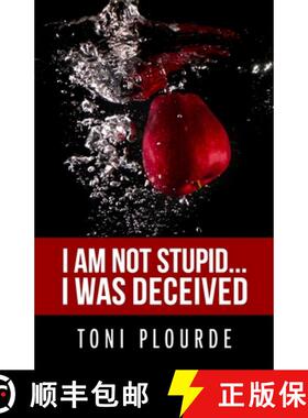 预订 I am not stupid...I was deceived [9798987657331]