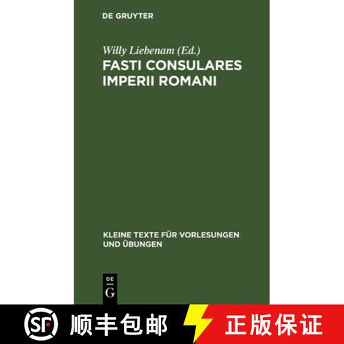 【3-4周达】精装 Fasti Consulares Imperii Romani – Von 30 v. Chr. bis 565 n. Chr. Mit Kaiserliste und... [9783110998467]