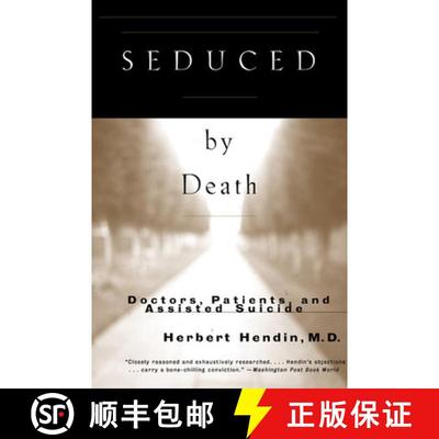 【3-4周达】Seduced by Death: Doctors, Patients, and Assisted Suicide (Revised and Updated) (Revised a... [9780393317916]