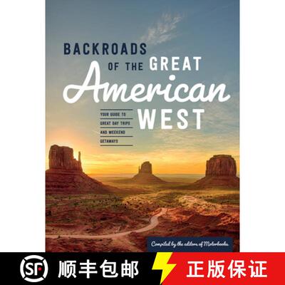 【3-4周达】Backroads of the Great American West: Your Guide to Great Day Trips & Weekend Getaways [9780760369975]