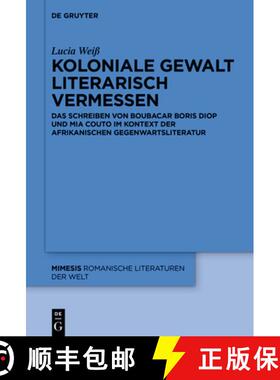 【3-4周达】Koloniale Gewalt literarisch vermessen [9783110723274]