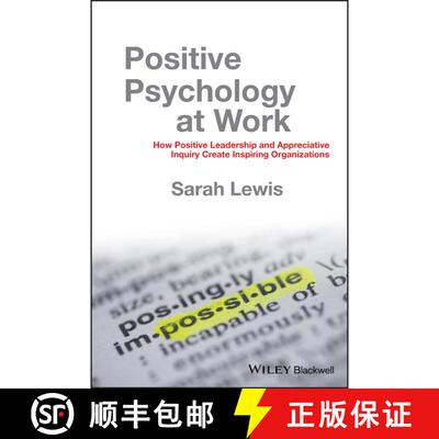 【3-4周达】精装 Positive Psychology At Work - How Positive Leadership And Appreciative Inquiry Create... [9780470683200]