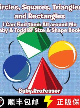 【3-4周达】Circles, Squares, Triangles, and Rectangles: I Can Find them All Around Me - Baby & Toddle... [9781683267850]