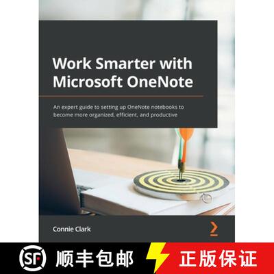 预订 Work Smarter with Microsoft OneNote: An expert guide to setting up OneNote notebooks to become m... [9781801075664]