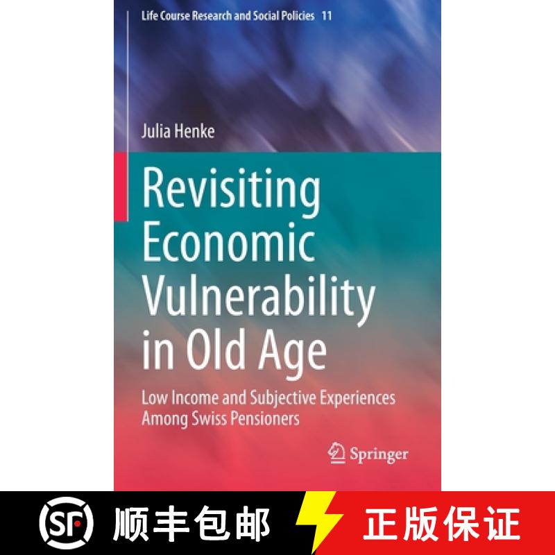 【3-4周达】Revisiting Economic Vulnerability in Old Age : Low Income and Subjective Experiences Among... [9783030363253]