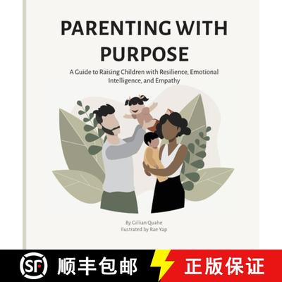 【3-4周达】Parenting with Purpose : A Guide to Raising Children with Resilience, Emotional Intelligen... [9789811876943]