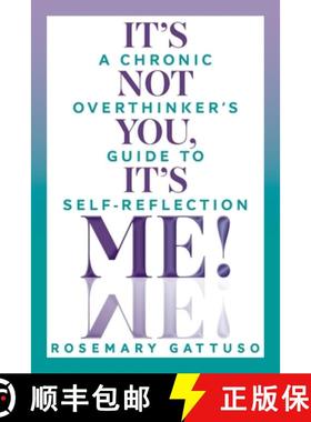 【3-4周达】It's Not You, It's Me! : A Chronic Overthinker's Guide to Self-Reflection [9780645608007]