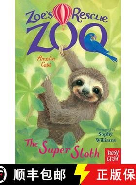 【3-4周达】Zoe's Rescue Zoo: The Super Sloth [9781788001502]