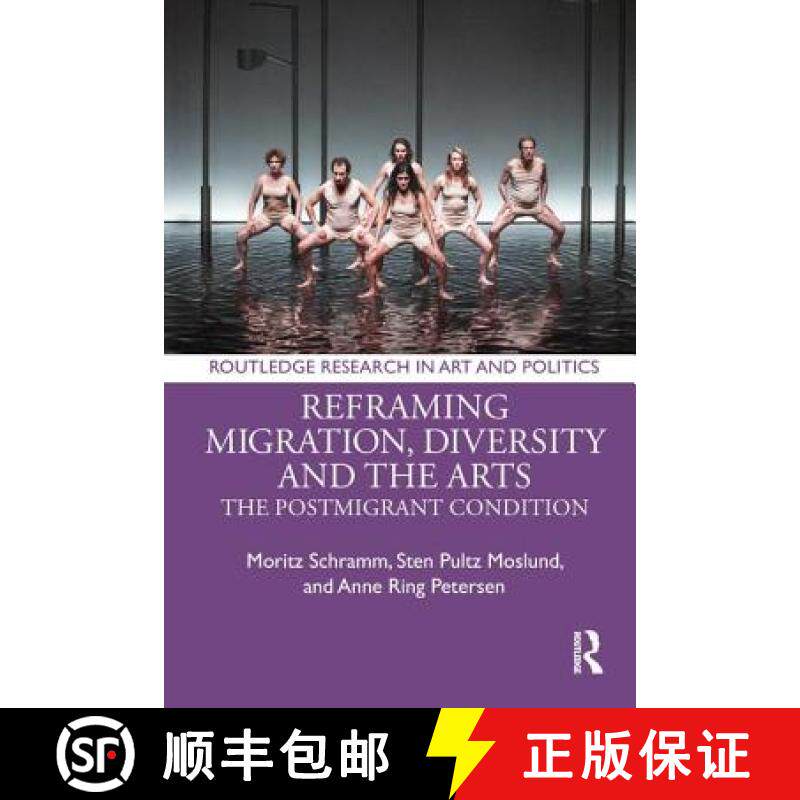 【3-4周达】Reframing Migration, Diversity and the Arts: The Postmigrant Condition [9781138584099]