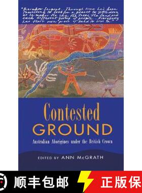 【3-4周达】Contested Ground: Australian Aborigines Under the British Crown [9780367717803]