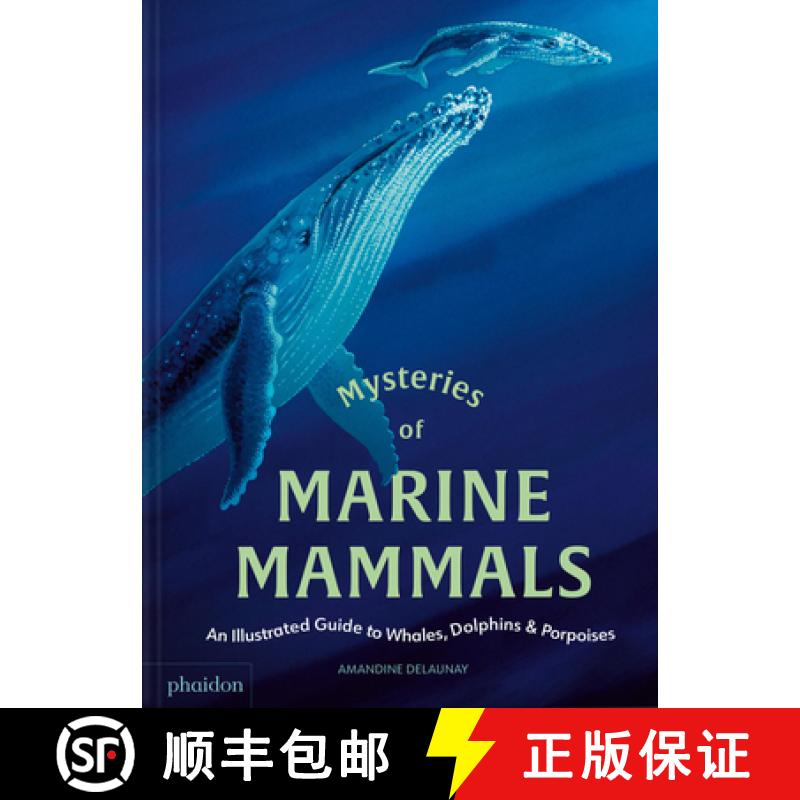 【3-4周达】Mysteries of Marine Mammals: An Illustrated Guide to Whales, Dolphins, and Porpoises [9781837290918]