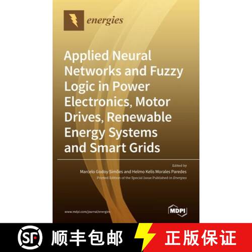 【3-4周达】精装 Applied Neural Networks and Fuzzy Logic in Power Electronics, Motor Drives, Renewable... [9783039433346]