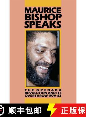 预订 Bishop, Maurice Speaks: The Grenada Revolution and Its Overthrow, '01/01/1979-83 [9780873486125]