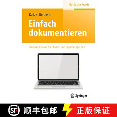 【3-4周达】Einfach dokumentieren: Dokumentation für Physio- und Ergotherapeuten [9783662445440]